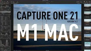 What its like to use Capture One on a M1 Mac (Apple Silicon Native version)