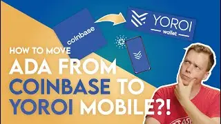 How To Move ADA From Coinbase To Yoroi Mobile