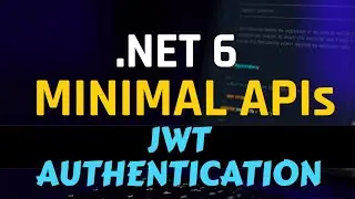 JWT Authentication in .NET 6 Minimal APIs || [Minimal API] || Part - 3