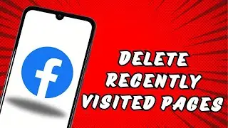 How to Delete Recently Visited Pages on Facebook