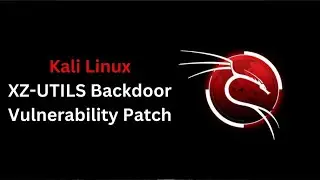 Kali Linux XZ UTILS Backdoor Vulnerability Patch