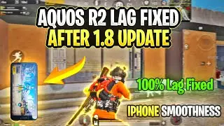 Sharp Aquos R2 Lag Fixed After 1.8 Update 😱 | How To fix Sharp Aquos R2 Lag | PUBG Mobile