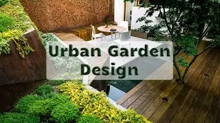 Top 200 Urban Garden Design: Modern Ideas for Small and Big Space