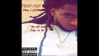 Dboy Cashae' - Trap Out Da Booth