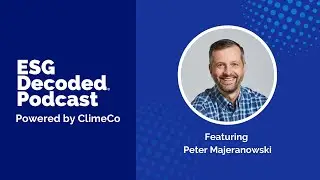 Revolutionizing Fashion Circularity w. Molecular Recycling ft. Peter Majeranowski | ESG Decoded #104