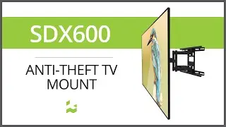 The BEST SECURITY TV Wall mount for your screen | Kanto SDX600