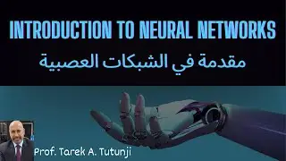 3  Intro to Artificial Neural Networks | مقدمة في الشبكات العصبية