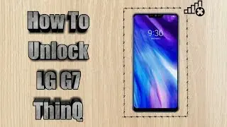 How To Unlock LG G7 ThinQ | Sim Unlock T-mobile LG G7 ThinQ