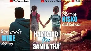 Koi puche mere dill se Full screen Whatsapp status | Heart broken status video | Sad version