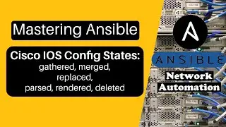 Mastering Ansible Automation: Cisco IOS Configuration States explained with ios interfaces Module