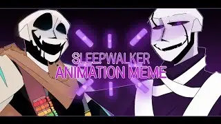 SLEEPWALKER animation meme || UNDERVERSE season 1 (FW+Bright C)