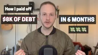 How I Paid Off $8K of Debt in 6 Months | With Tips