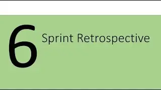 Kurs Sprint Retrospective, Kapitel 6 von 7