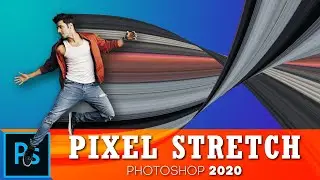 Pixel Stretch Effect in Adobe Photoshop 2020 || Best Way to Edit Photo in Stylish Way