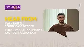 Hear from Mark – online student of LLM in International Commercial and Technology Law