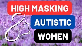 How to Spot Autism in High Masking Autistic Women - Diagnosis Barriers