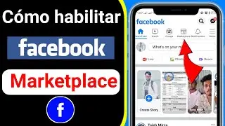 Cómo acceder a Marketplace en Facebook | Cómo habilitar Marketplace en Facebook 2021