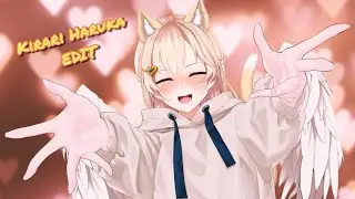 @KirariHaruka _ EDIT Vtuber - song Cupid