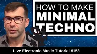 How to Make Minimal Techno Like Plastikman + Templates | Live Electronic Music Tutorial #153