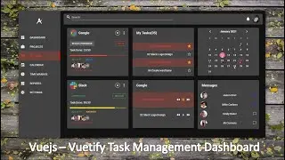 Vuetify - Vuejs UI Design ,Task Management Dashboard Modern .