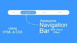 Awesome Navigation Bar with hover effect using HTML & CSS | Navigation bar | HTML+CSS | Now Coding