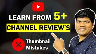 YouTube Channel Review - Dont do this mistakes in thumbnails!!