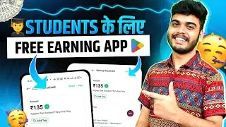 BEST APP FOR STUDENTS | EARN DAILY FREE PAYTM CASH WITHOUT INVESTMENT | NEW EARNING APP TODAY