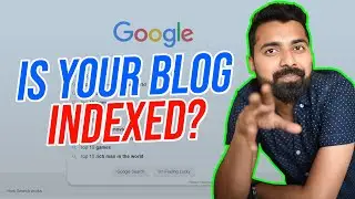 How To Check If blog post is Indexed by Google or Not