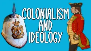 Colonialism: WTF? Introduction to colonialism and imperialism