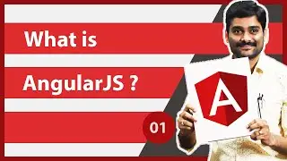 What is AngularJS - AngularJS Tutorial 01