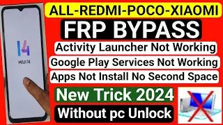 All Redmi/Poco/Xiaomi Miui 14 FRP Bypass 2024 - Remove Google Account Without PC | No Second Space