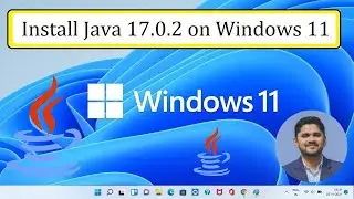 How to Install Java JDK 17.0.2 on Windows 11