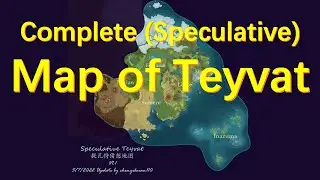 My Full Map of Genshin Impact Teyvat Seven Nations (speculative)