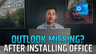 [SOLVED] Outlook Missing After Installing Microsoft Office