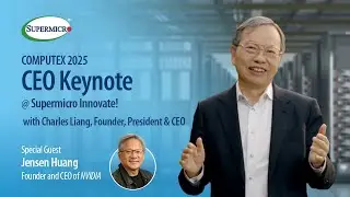 Supermicro CEO Keynote 2025 | Charles Liang and NVIDIA CEO Jensen Huang | During COMPUTEX 2025