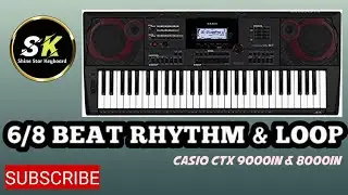 6 beat rhythm in casio ctx 9000in & 8000in || 6/8 rhythm in casio keyboard