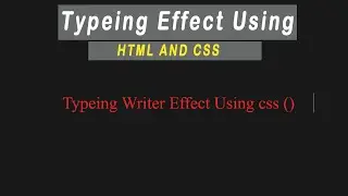 Typewriter Effect Pure CSS | HTML & CSS