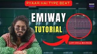 How to EMIWAY BANTAI PYAAR HAI Type Beat in FL Studio 21 | Hindi Beat Making Tutorial | Make DHH