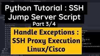 Python Tutorial :Execute Script from SSH Jumpserver Part 3/4: Handle SSH Exceptions Cisco or Linux