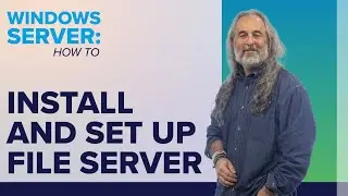 How to Set Up File Server on Windows Server 2022