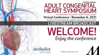 Adult Congenital Heart Symposium 2021 • Virtual Conference (November 6, 2020) LIVESTREAM BROADCAST