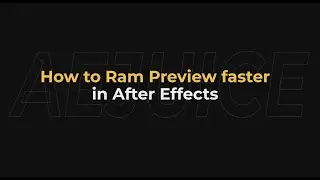 How to ram preview faster in after effects - AEJuice Tutorials