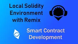 Setting Up A Local Solidity Environment with Remix - Ethereum Smart Contract Development