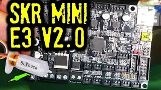 #728 NEW SKR Mini E3 V2.0 Review & Install - Best Ender 3 Upgrade - Add BL Touch to SKR Mini E3 V2.0