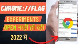 part 2 Chrome flags setting open नहीं हो रही हैं तो video देख लो