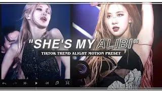 "SHE'S MY ALIBI" Tiktok Trend Edit Base || Alight Motion (+Preset)