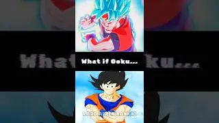 What if Goku...