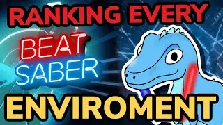 Ranking EVERY Beat Saber ENVIROMENT!!!