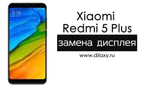 Замена дисплея Xiaomi Redmi 5 Plus | Разборка Редми 5 плюс