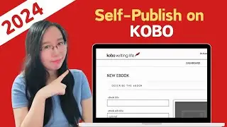 How to Self-Publish eBook on KOBO - 2024 Step-by-Step Tutorial